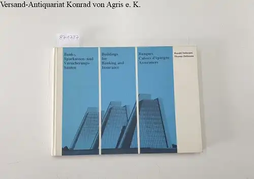 Deilmann, Harald und Thomas Deilmann: Bank-, Sparkassen- und Versicherungsbauten 
 3-sprachige Ausgabe Deutsch Englisch Französisch. 