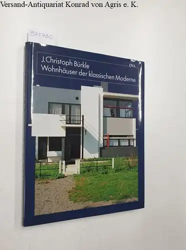 Bürkle, Johann Christoph: Wohnhäuser der klassischen Moderne. 