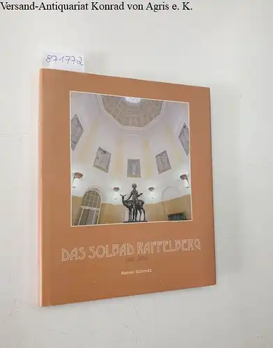 Schmitz, Heiner: Das Solbad Raffelberg 1909-2008. 