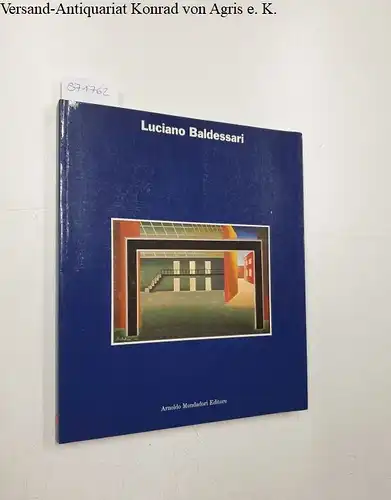 Cancelli, Giancarlo und Massimo Zingardi: Luciano Baldessari: A cura di Zita Mosca Baldessari. 