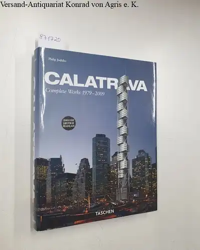 Jodidio, Philip: Calatrava : Complete Works 1979-2009. 