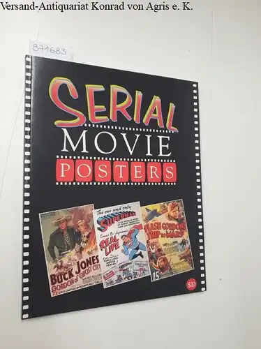 Hershenson, Bruce: Serial Movie Posters. 