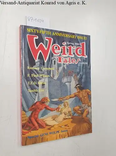 Campbell, Ramsey, F. Paul Wilson and T.E.D. Klein: Weird Tales, Spring 1988, Sixty-fifth Anniversary Issue! Vol. 50, No.1
 Special Gene Wolfe Issue, No. 290. 