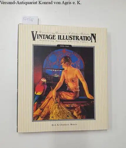 Martin, Rick and Charlotte Martin: Vintage Illustration: Discovering America's Calendar Artists 1900-1960
 Featuring special pricing index. 