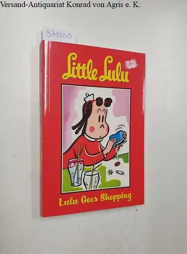 Richardson, Mike (Hrsg.): Little Lulu: Lulu Goes Shopping. 