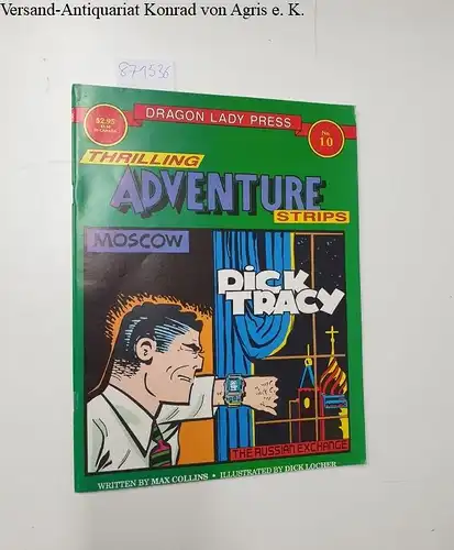 Collins, Max and Dick Locher: Dragon Lady Press: The Best of The Tribune co. No.10
 Thrilling Adventure strips. 