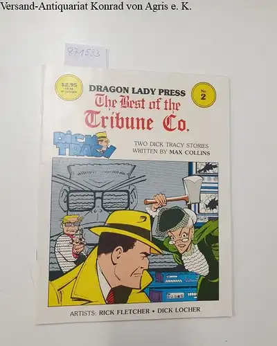 Collins, Max, Rick Fletcher and Dick Locher: Dragon Lady Press: The Best of The Tribune Co.  two dick Tracy stories written by Max Collins
 No.2. 