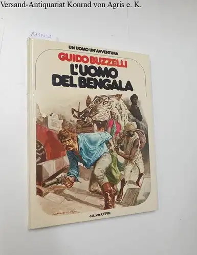 Buzzellii, Guido: L'uomo del Bengala. 