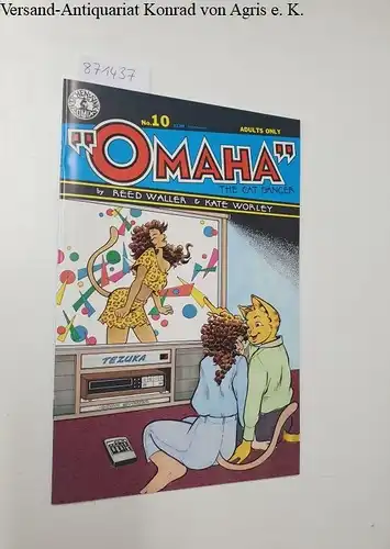 Waller, Reed and Kate Worley: Omaha the Cat Dancer, no.10  Adults only. 