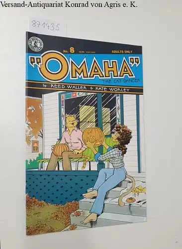 Waller, Reed and Kate Worley: Omaha the Cat Dancer, no.8  Adults only. 