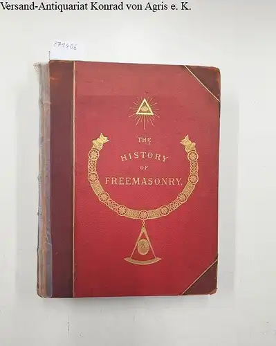 Gould, Robert Freke: The History of Freemasonry - Volume II 
 Its Antiquities, Symbols, Constitutions, Customs, Etc. Embracing an Investigation of the Records of the Organisations of the Fraternity in England, Scotland, Ireland, British Colonies, France, 