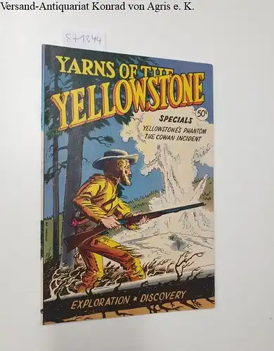 Chapman, Bill: Yarns of the Yellowstone- Exploration- Discovery 1972. 
