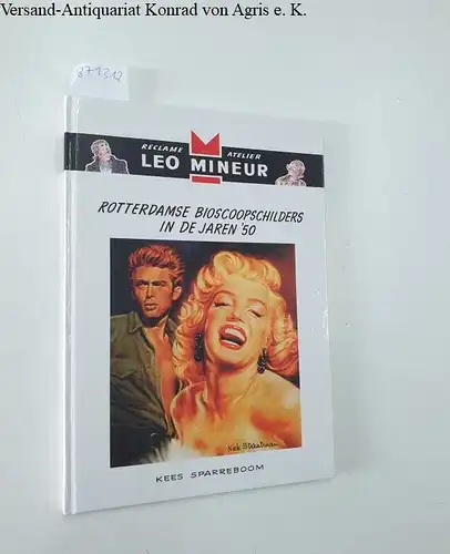 Sparreboom, Kees: Rotterdamse bioscoopschilders in de jaren '50
 Reclame Atelier Leo Mineur. 