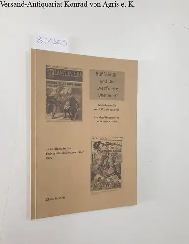 Gerteis, Klaus: Buffalo Bill und die "verfolgte Unschuld": Groschenhefte von 1871 bis ca. 1930. 