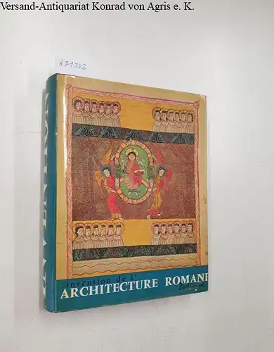 Oursel, Raymond und Angelico Surchamp-Zodiaque (Fotos): Invention de l'architecture romane. 
