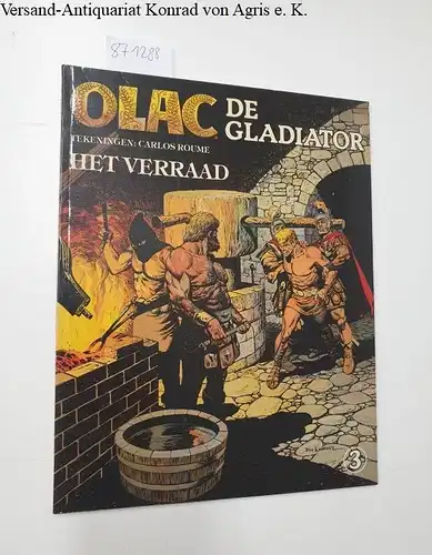 Roume, Carlos: Olac de Gladiator , Tekeningen : Carlos Roume , Het Verraad, Band 3. 