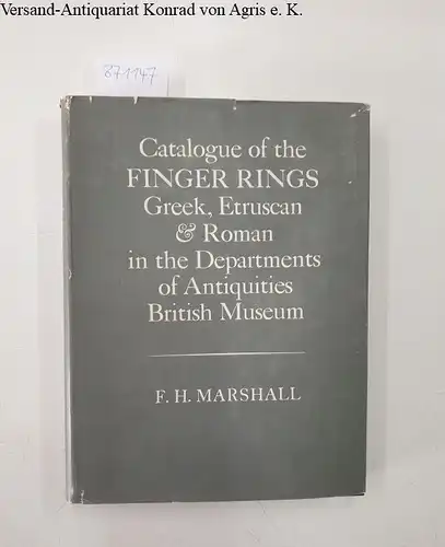 Marshall, F.H: Catalogue of the Finger Rings, Greek, Etruscan, and Roman in the Departments of Antiquities, British Museum
 Photolithographic reprint. 