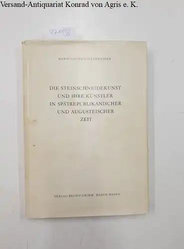 Vollenweider, Marie-Louise: Die Steinschneidekunst und ihre Künstler in spätrepublikanischer und augustinischer Zeit. 