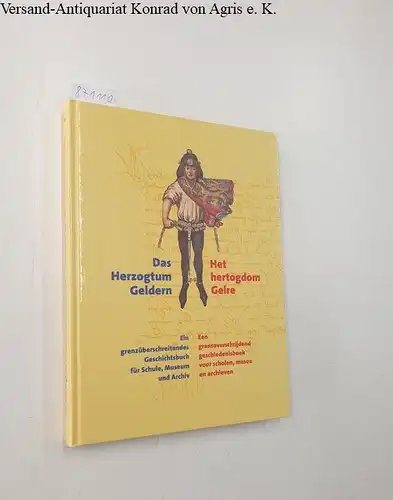 Halmanns, Gerd (Mitwirkender): Das Herzogtum Geldern; Teil: [Schülerbd.]
 Mit Beitr. von Gerd Halmanns ... [Übers.: Diete M. Oudesluijs ...] / Historischer Verein für Geldern und.. 