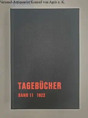 Hirte, Chris (Herausgeber) und Conrad (Herausgeber) Piens: Mühsam, Erich: Tagebücher; Teil: Band 11., 1922. 