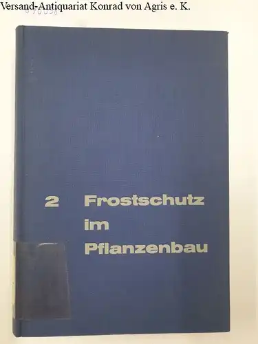 Schnelle, Fritz (Hg.): Frostschutz im Pflanzenbau. Band 2: Die Praxis der Frostschadensverhütung 
 Quellenwerk über den Nachtfrost seine Entstehung, Vorhersage und Abwehr. 