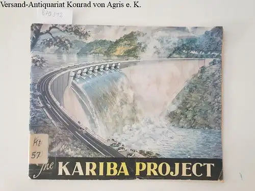 The Federation of Rhodesia and Nyasaland (Ed.): The Kariba Project 
 A brief description of the Kariba Hydro Electric Project on the Zambezi River in the Federation of Rhodesia and Nyasaland. 