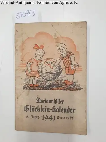 Marianhiller Mission: Mariannhiller Glöcklein-Kalender für die missionstreuen Kinder , 18. Jahrgang, 1941. 