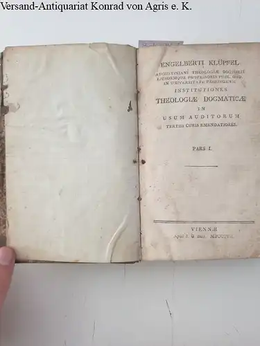 Klüpfel, Engelberti: Institutiones Theologiae Dogmaticae in Usum Auditorum, Pars I. 