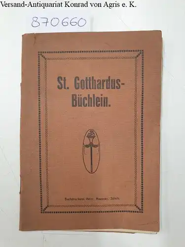 o.A: St. Gotthardus-Büchlein. 