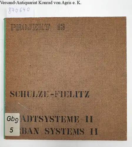 Schulze-Fielitz, Eckhard: Stadtsysteme; Teil: 2
 Übers. ins Engl.: James C. Palmes / Projekt ; 13. 