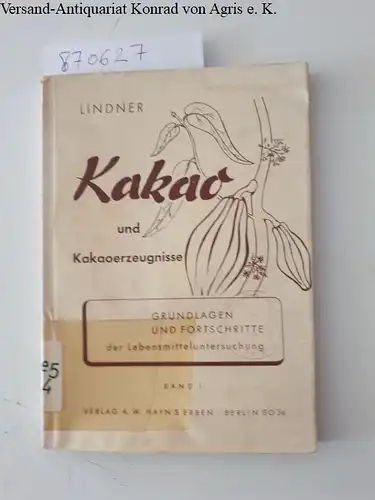 Lindner, M. W: Kakao und Kakaoerzeugnisse
 Grundlagen und Fortschritte der Lebensmitteluntersuchung -  Band 1. 
