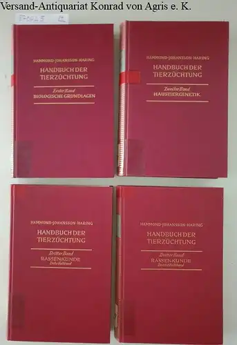 Hammond, John, Ivar Johansson und Fritz Haring: Handbuch der Tierzüchtung. In drei Bänden (4 Bücher). 