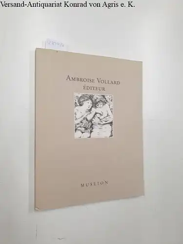 Vollard, Ambroise und Ralph Jentsch: Ambroise Vollard, Éditeur 
 Ausstellungskatalog 1.12.1995-18.2.1996 :  Museum für moderne Kunst Bozen. 