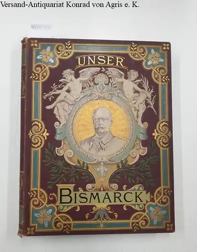 Allers, C. W. und Hans Kraemer: Unser Bismarck. 