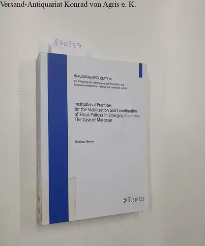 Heinen, Nicolaus: Institutional premises for the stabilization and coordination of fiscal policies in emerging countries: the case of mercosur. 