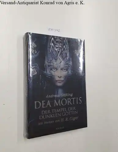 Gößling, Andreas: Dea Mortis : Der Tempel der Dunklen Göttin. 