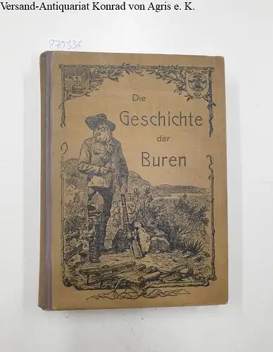 Wenzelburger, K. Th: Die Geschichte der Buren. 