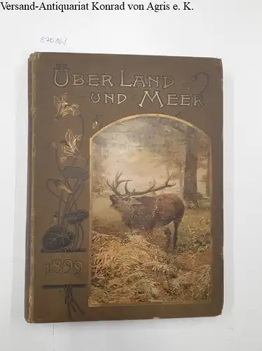 Deutsche Verlags-Anstalt: Über Land und Meer : Band 81 1899 : No. 1-26. 