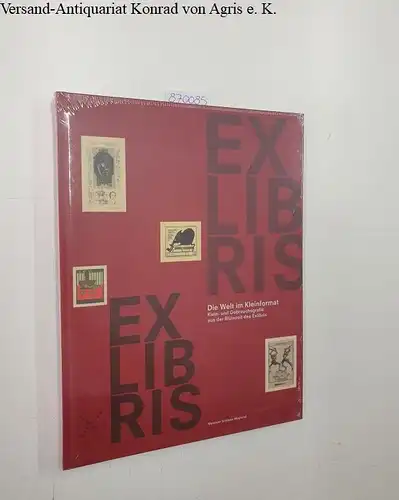 Grönert, Alexander (Hrsg.): Exlibris - die Welt im Kleinformat: Klein- und Gebrauchsgrafik aus der Blütezeit des Exlibris. 