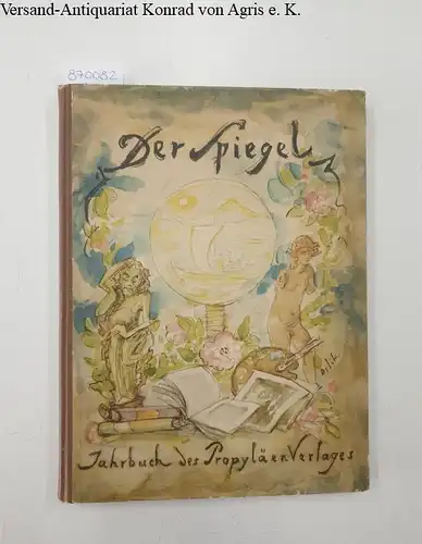 o.A: Der Spiegel. Jahrbuch des Propyläen Verlages. 