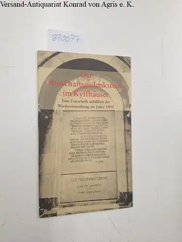 Keil, Diethelm: Der Botschaftsgedenkstein im Kyffhäuser : Eine Festschrift anläßlich der Wiedereinweihung im Jahre 1993. 