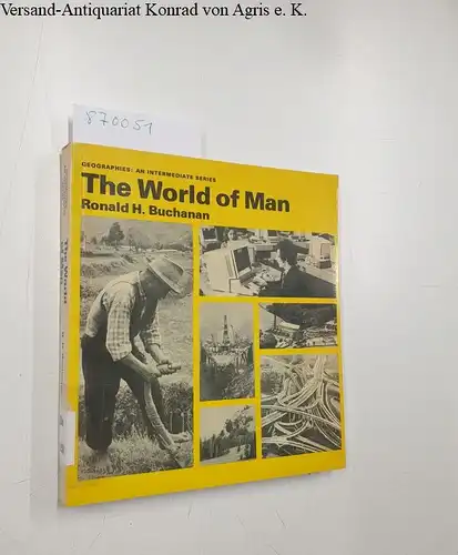 Buchanan, Ronald H: The World of Man
 Geeographies: An intermediate series. 