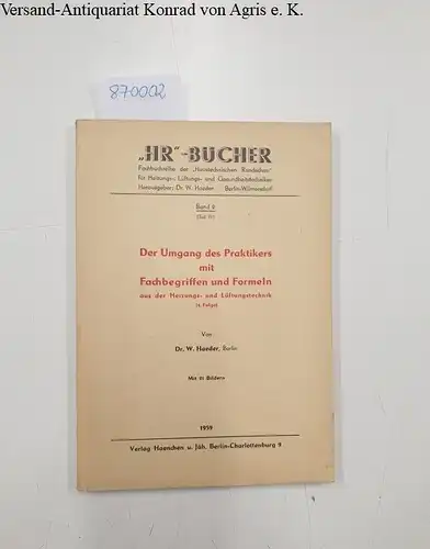 Haeder, W: Der Umgang des Praktikers mit Fachbegriffen und Formeln aus der Heizungs-und Lüftungstechnik 4.Folge 
 HR- Bücher, Fachbuchreihe der Haustechnischen Rundschau für Heizungs-, Lüftungs- und Gesundheitstechniker. 