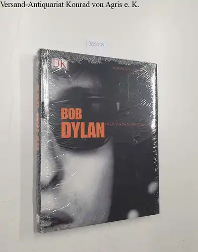 Blake, Mark (Hrsg.): Bob Dylan: Musik, Visionen, Hintergründe. 