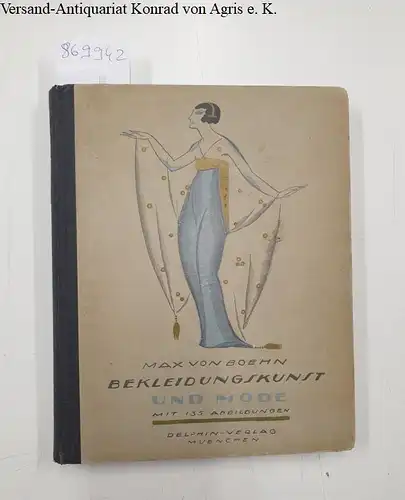 Boehn, Max von: Bekleidungskunst und Mode. 