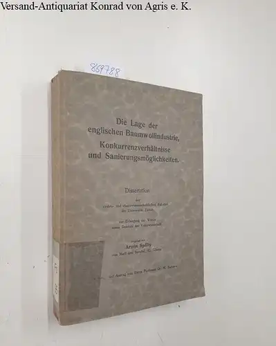 Spälty, Armin: Die Lage der englischen Baumwollindustrie, Konkurrenzverhältnisse und Sanierungsmöglichkeiten. 