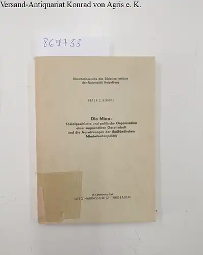 Bumke, Peter J: Die Miao: Sozialgeschichte und politische Organisation einer segmentären Gesellschaft und die Auswirkungen der thailändischen Minderheitenpolitik. 