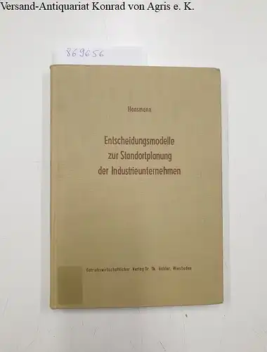 Hansmann, Karl-Werner: Entscheidungsmodelle zur Standortplanung der Industrieunternehmen
 Universität Hamburg. Institut für Unternehmensforschung: Schriftenreihe des Instituts für Unternehmensforschung und des Industrieseminars der Universität...