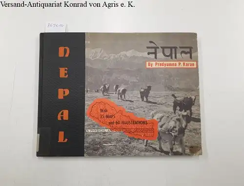 Karan, Pradyumna P. and William M. Jenkins: Nepal. A Cultural and Physical Geography. 