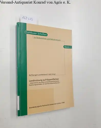 Bungart, Rolf (Hg.) und Reinhard F. Hüttl (Hg.): Landnutzung auf Kippenflächen - Erkenntnisse aus einem anwendungsorientierten Forschungsvorhaben im Lausitzer Braunkohlerevier 
 Cottbuser Schriften zu Bodenschutz und Rekultivierung Band 2. 